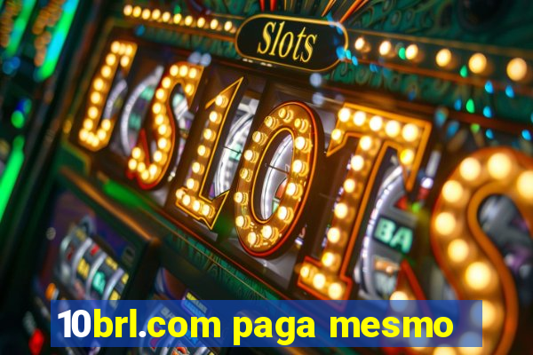 10brl.com paga mesmo